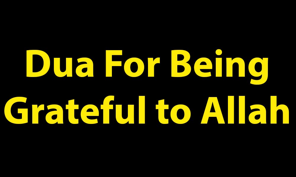 Dua For Being Grateful to Allah