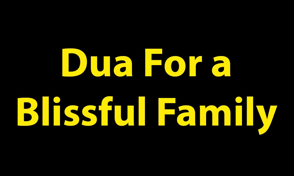 Dua For a Blissful Family 4